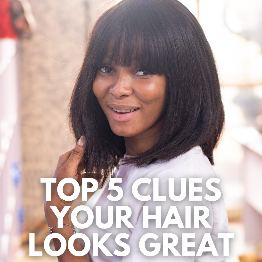 Top 5 signs that your hair style looks really good on you