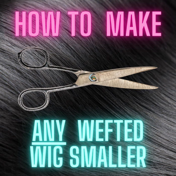 How-To Make Any Wefted Wig Smaller-Hair Kitty Kitty Official Blog-HairKittyKitty
