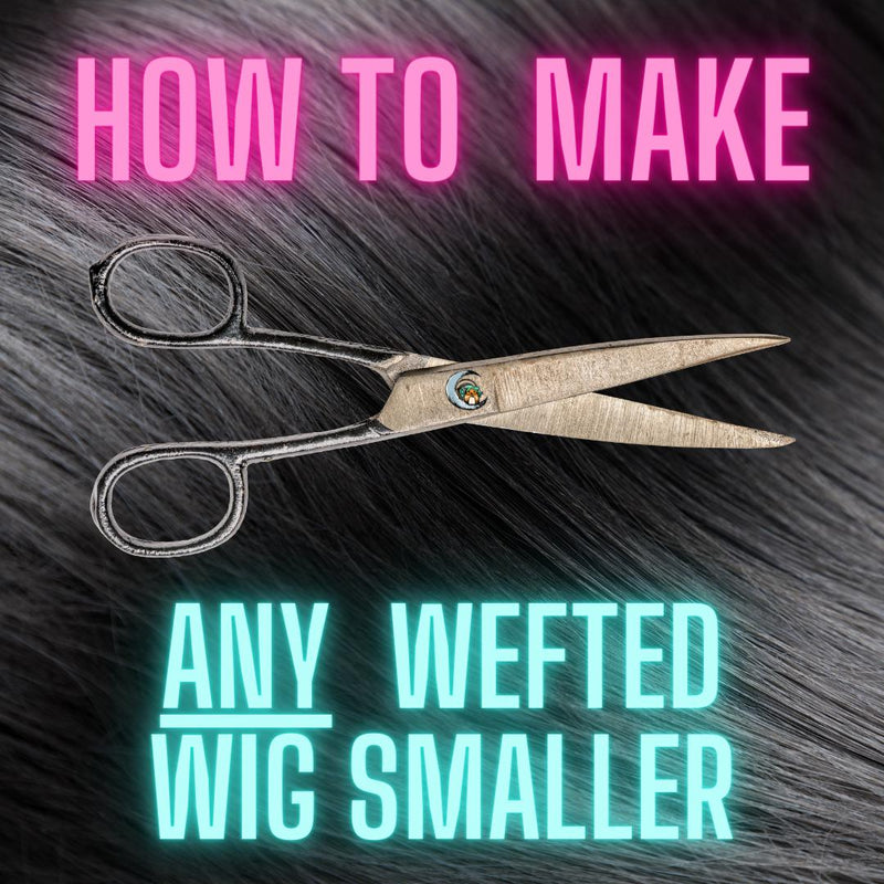 How To Make Any Wefted Wig Smaller Wigs Forever by